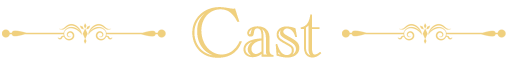 Cast