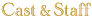 Cast & Staff
